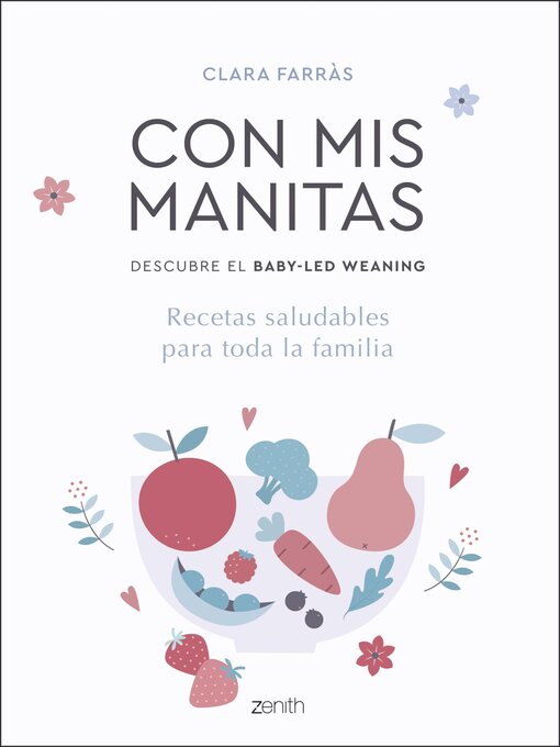 Title details for Con mis manitas. Descubre el Baby-Led Weaning by Clara Farràs - Available